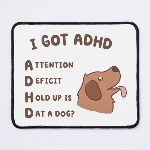 Item preview, Got ADHD Attention Deficit Funny Dog Humor Shirt designed and sold by Remontadarnia.