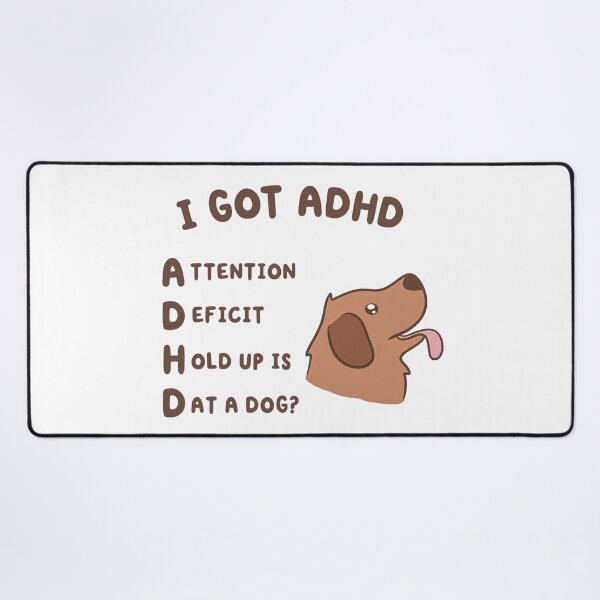 Item preview, Got ADHD Attention Deficit Funny Dog Humor Shirt designed and sold by Remontadarnia.