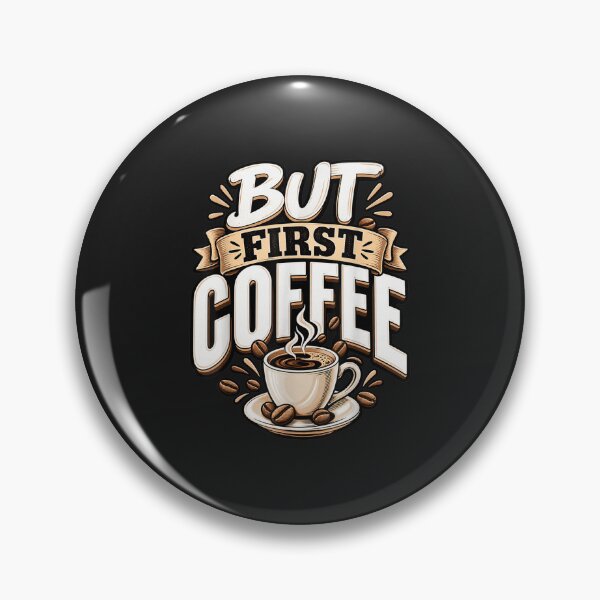 Item preview, Funny But First Coffee Lover National Coffee Day designed and sold by abig-eiyana.