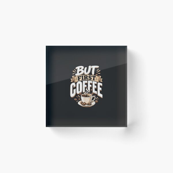 Item preview, Funny But First Coffee Lover National Coffee Day designed and sold by abig-eiyana.