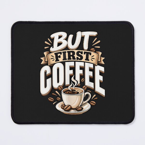 Item preview, Funny But First Coffee Lover National Coffee Day designed and sold by abig-eiyana.