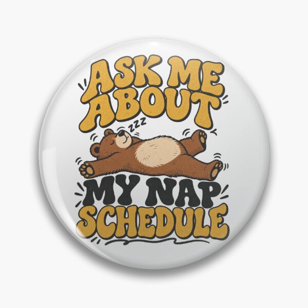 Item preview, Ask Me About My Nap Schedule, Type-Sandwich Lounging Bear Graphic designed and sold by PhylonBoxx.