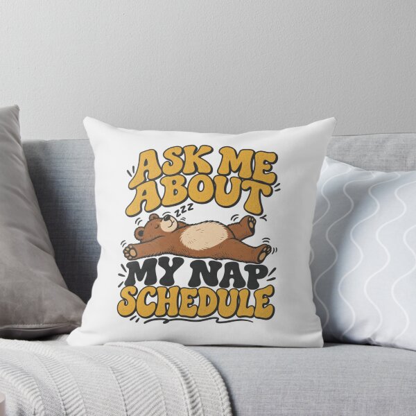 Item preview, Ask Me About My Nap Schedule, Type-Sandwich Lounging Bear Graphic designed and sold by PhylonBoxx.