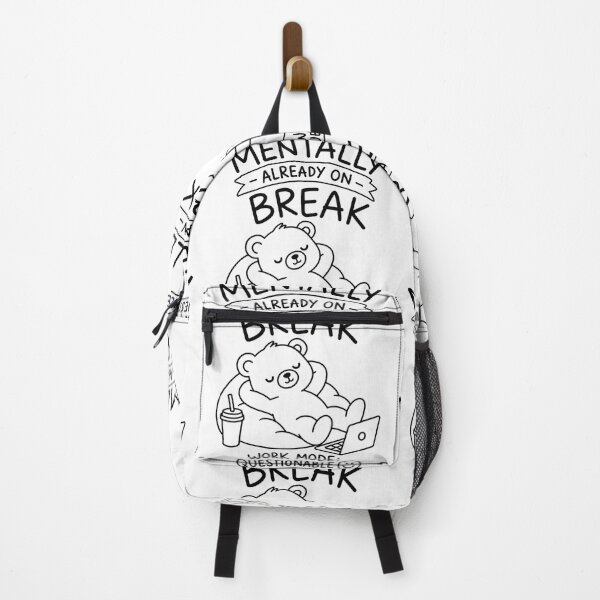 Item preview, Mentally Already on Break Funny Bear designed and sold by Qenlo.