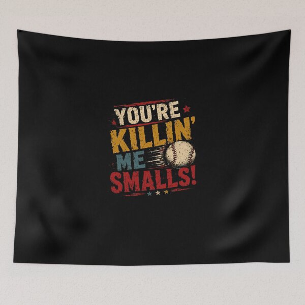 Item preview, You're Killin' Me Smalls! Baseball Fan Movie Quote Sports Lover designed and sold by Star3NowForMe.