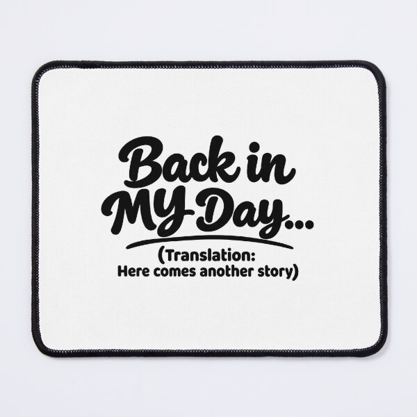 Item preview, Back in My Day – Funny Dad Saying Retro Humour designed and sold by YourOldMate.