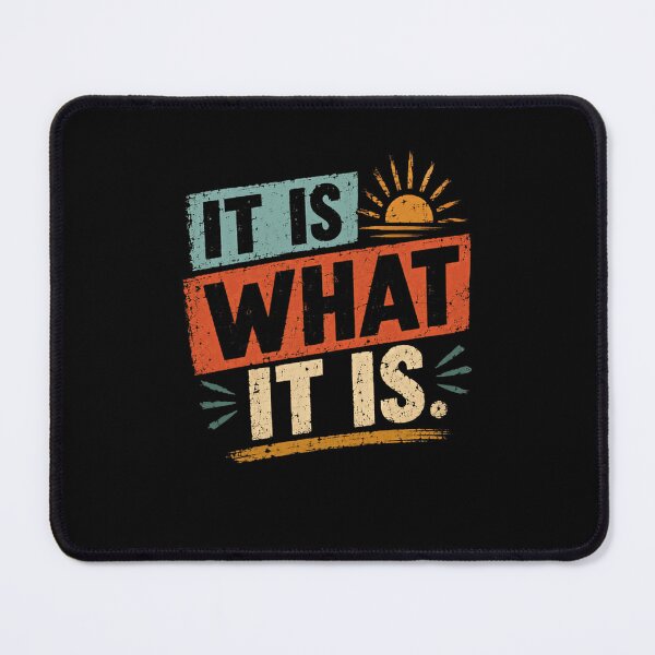 Item preview, It Is What It Is Quote Acceptance Mindset Saying designed and sold by Star3NowForMe.