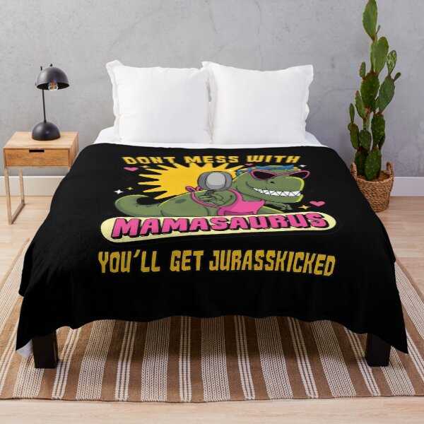 Item preview, Don_t Mess With Mamasaurus You_ll Get Jurasskicked designed and sold by NosuriHanArt.