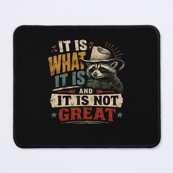 Item preview, It Is What It Is And It Is Not Great Raccoon Cowboy Western Humor Sarcasm designed and sold by Star3NowForMe.
