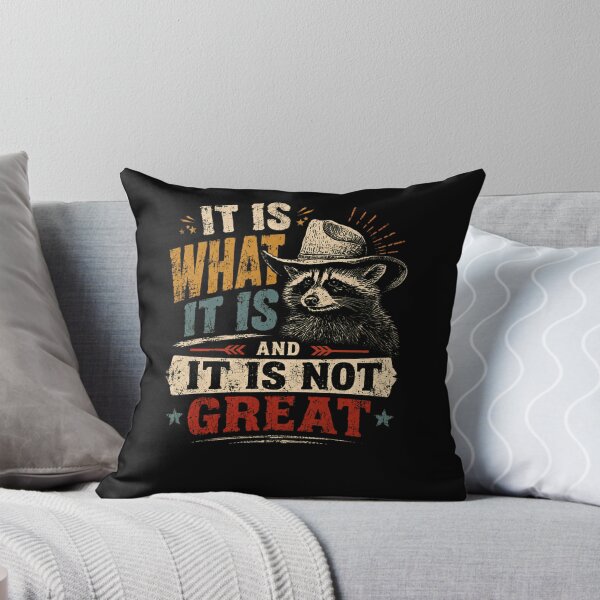 Item preview, It Is What It Is And It Is Not Great Raccoon Cowboy Western Humor Sarcasm designed and sold by Star3NowForMe.