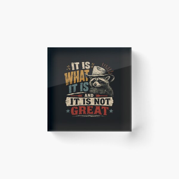 Item preview, It Is What It Is And It Is Not Great Raccoon Cowboy Western Humor Sarcasm designed and sold by Star3NowForMe.