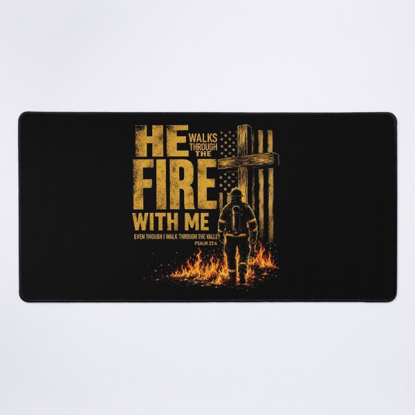 Item preview, He Walks Through The Fire with Me Psalm 23 4 Firefighter designed and sold by AnitaBice.