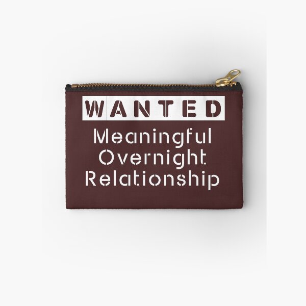 Item preview, Wanted: Meaningful Overnight Relationship - White Font designed and sold by QukiDesign.
