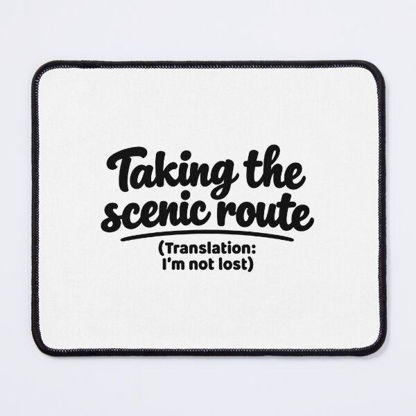 Item preview, Taking the Scenic Route – Funny Dad Saying designed and sold by YourOldMate.