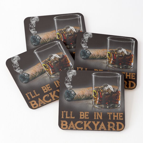Item preview, I'll Be In The Backyard Funny Cigar And Bourbon Lovers designed and sold by valery-kenz.