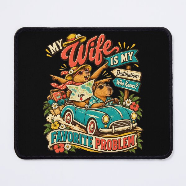 Item preview, My Wife Is My Favorite Problem - Funny Capybara Road Trip Design designed and sold by BumbleBloom7.