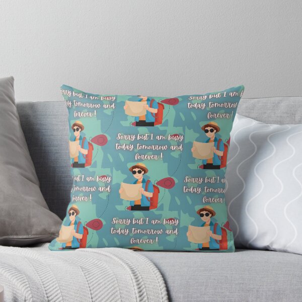 Item preview, Sorry But I Am Busy Today Tomorrow And Forever Travel Quote Art designed and sold by Artemis & Woven Collective.