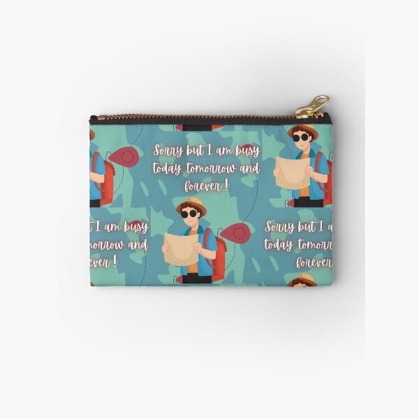 Item preview, Sorry But I Am Busy Today Tomorrow And Forever Travel Quote Art designed and sold by Artemis & Woven Collective.