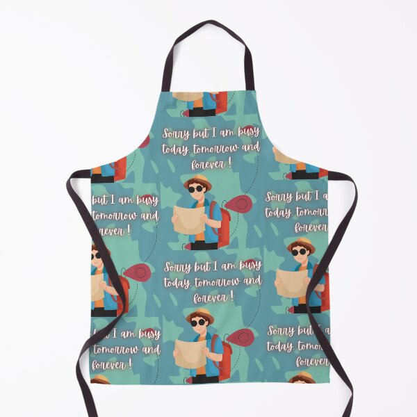 Item preview, Sorry But I Am Busy Today Tomorrow And Forever Travel Quote Art designed and sold by Artemis & Woven Collective.