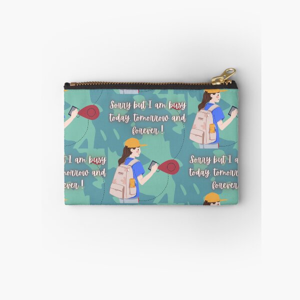 Item preview, Sorry But I Am Busy Today Tomorrow And Forever Female Traveler Quote Art designed and sold by Artemis & Woven Collective.