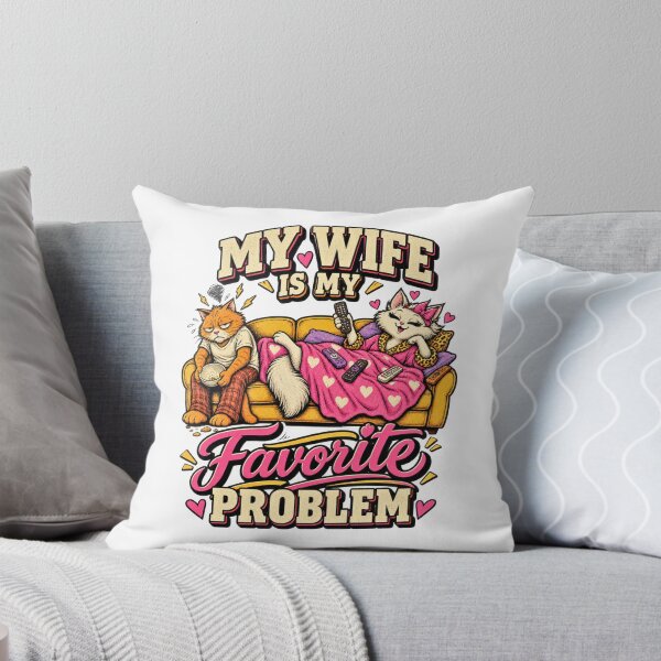 Item preview, My Wife Is My Favorite Problem - Funny Couch Cat Husband Design designed and sold by BumbleBloom7.