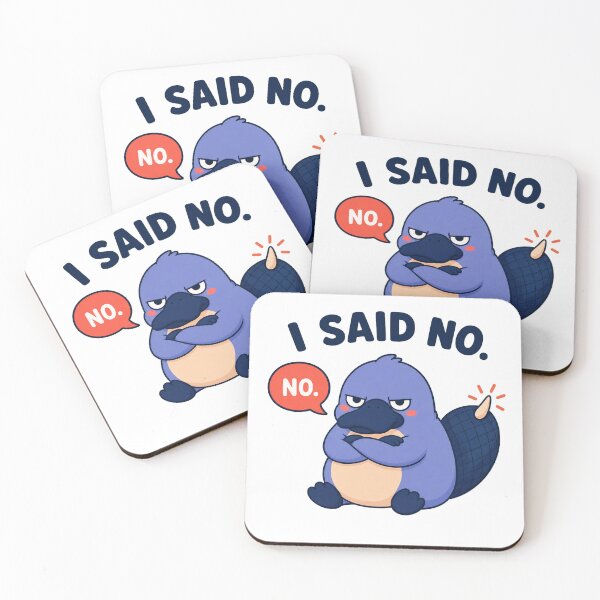 Item preview, I Said No – Grumpy Platypus Boundary Humor designed and sold by OddFellasClub.