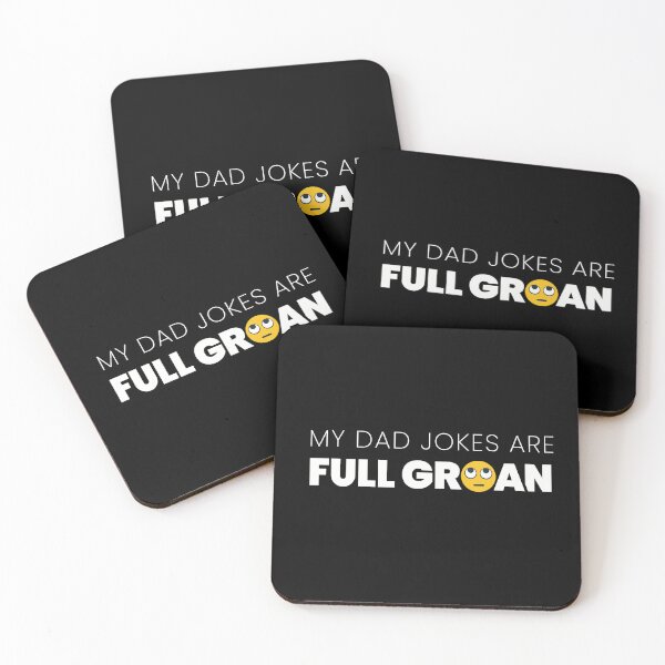 Item preview, My Dad Jokes Are Full Groan designed and sold by Steve Lovelace.