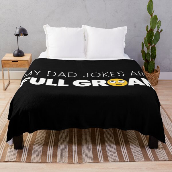 Item preview, My Dad Jokes Are Full Groan designed and sold by Steve Lovelace.