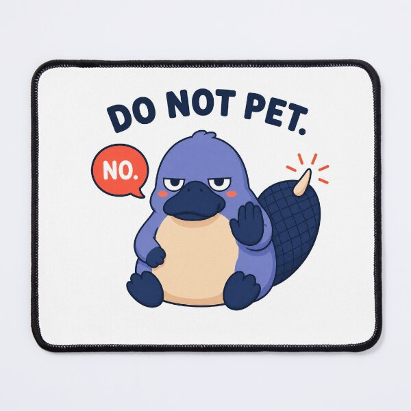 Item preview, Do Not Pet – Grumpy Platypus With Attitude designed and sold by OddFellasClub.