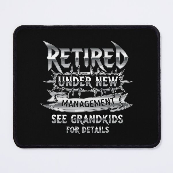 Item preview, Retired Under New Management See Grandkids For Details Retirement Grandparent Humor designed and sold by SofiBlair.