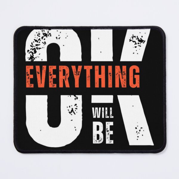 Item preview, Everything Will Be OK designed and sold by RajDeals.
