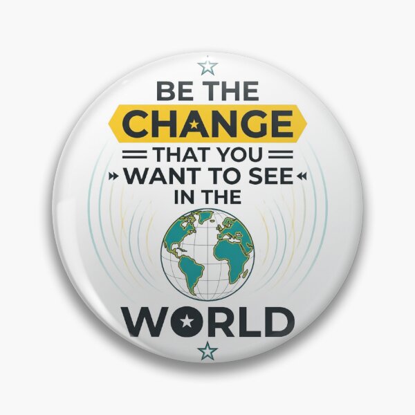 Item preview, Be The Change That You Want To See In The World Motivational Typography Design designed and sold by GlowAura7.