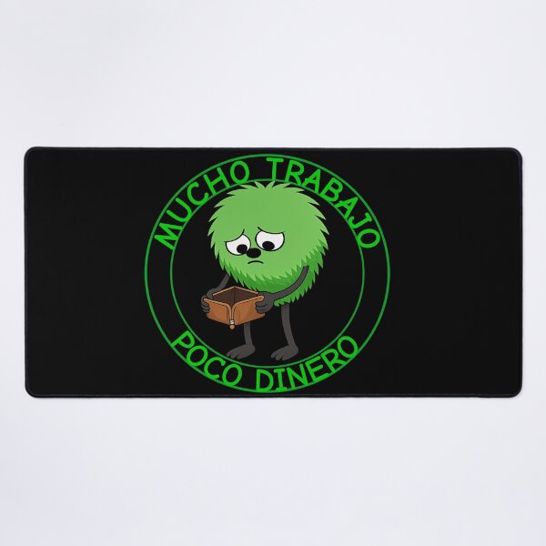 Item preview, Mucho Trabajo, Poco Dinero - Overworked, Underpaid designed and sold by TheThinglings.