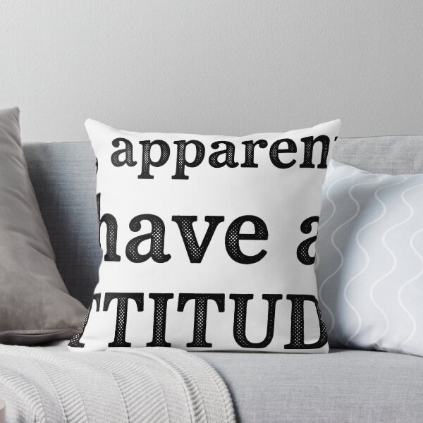 Item preview, Apparently I Have An Attitude Sassy Vintage Text designed and sold by AdyKurniawan.