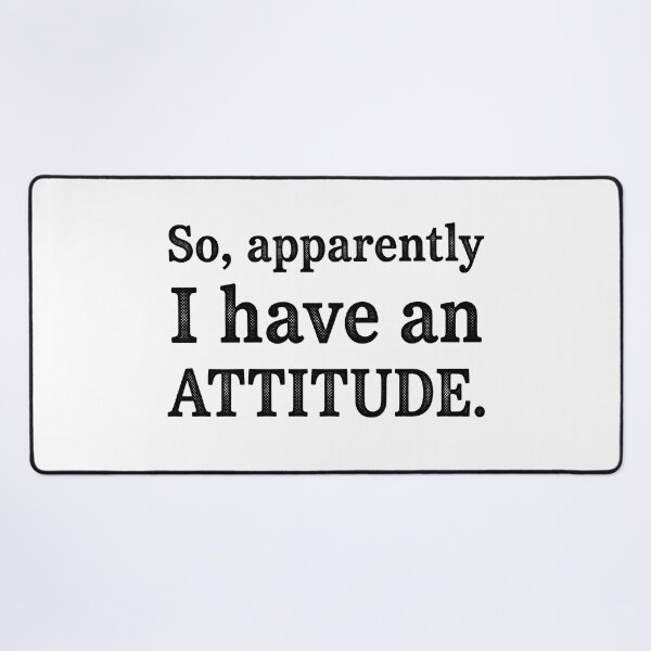 Item preview, Apparently I Have An Attitude Sassy Vintage Text designed and sold by AdyKurniawan.