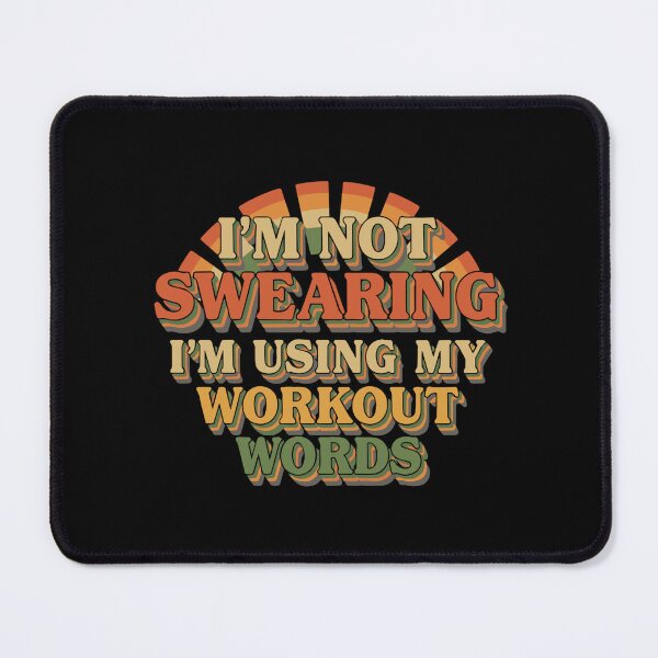 Item preview, I'm Not Swearing I'm Using My Workout Words Fitness Humor Gym Enthusiast designed and sold by SofiBlair.