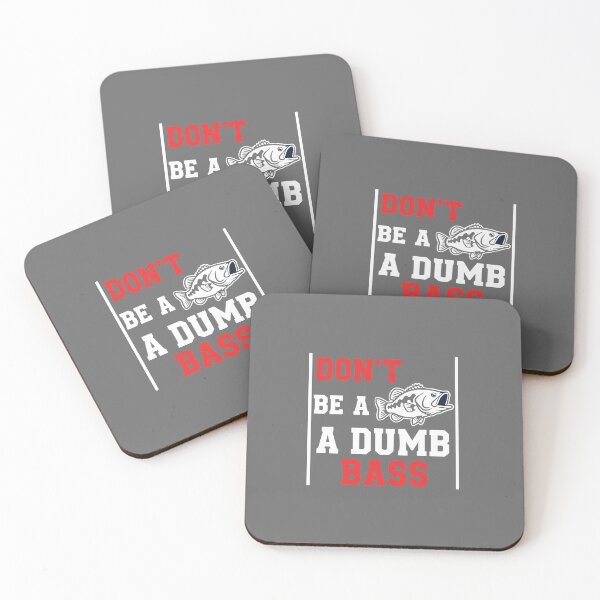 Item preview, Don't Be A A Dumb Bass Fishing Angler Humor designed and sold by SofiBlair.