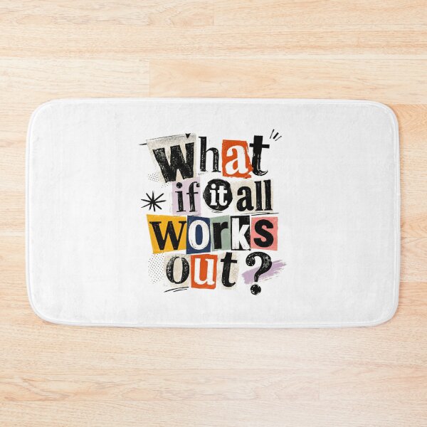 Item preview, What If It All Works Out? – Funny Positive Thinking Quote designed and sold by Star3NowForMe.