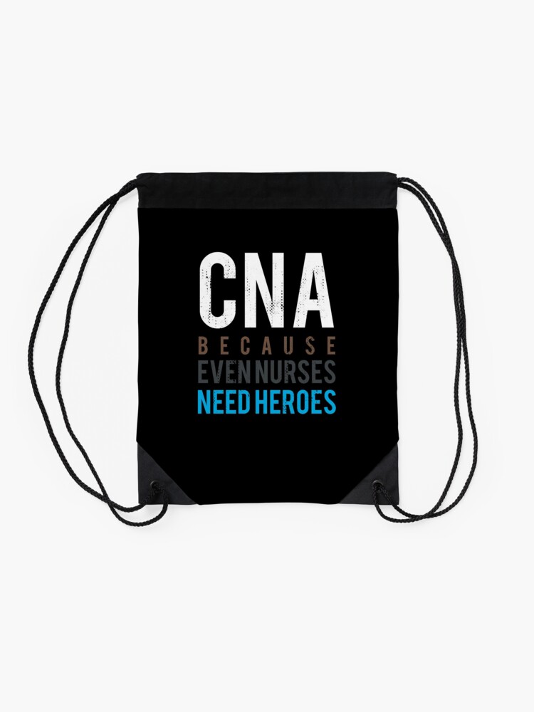 Alternate view of CNA Nurses Need Heroes Drawstring Bag