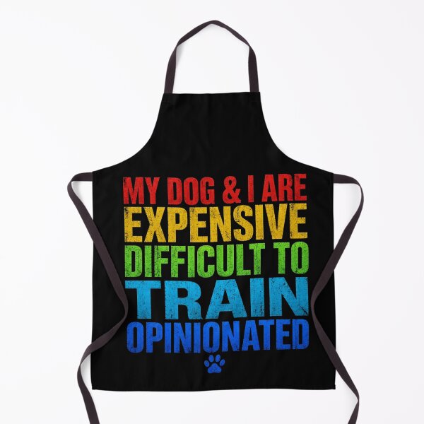 Item preview, My Dog & I Are Expensive Difficult to Train Opinionated Vintage designed and sold by CF_VintageDesign.