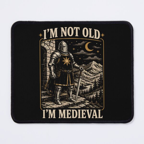 Item preview, I'm Not Old, I'm Medieval Funny Medieval Knight designed and sold by WemmaW.