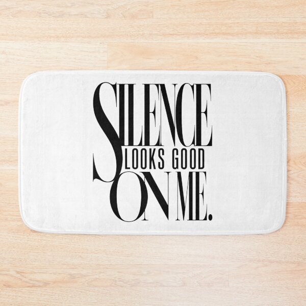 Item preview, Silence looks good on me designed and sold by Cavalier-org.