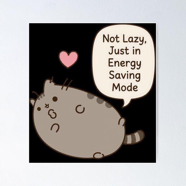 Item preview, Not Lazy Energy Saving Mode Funny Cat Lover designed and sold by markymaarty.