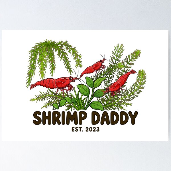 Item preview, Shrimp Daddy - Cherry Shrimp Keeper Aquarium Gift designed and sold by TauqeerArts.
