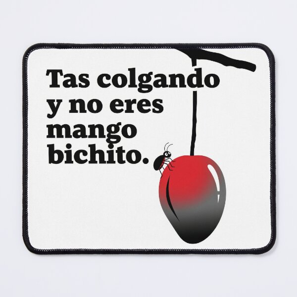 Item preview, You're hanging on and you're not a mango, little bug - Venezuelan saying designed and sold by elglotonmusical.
