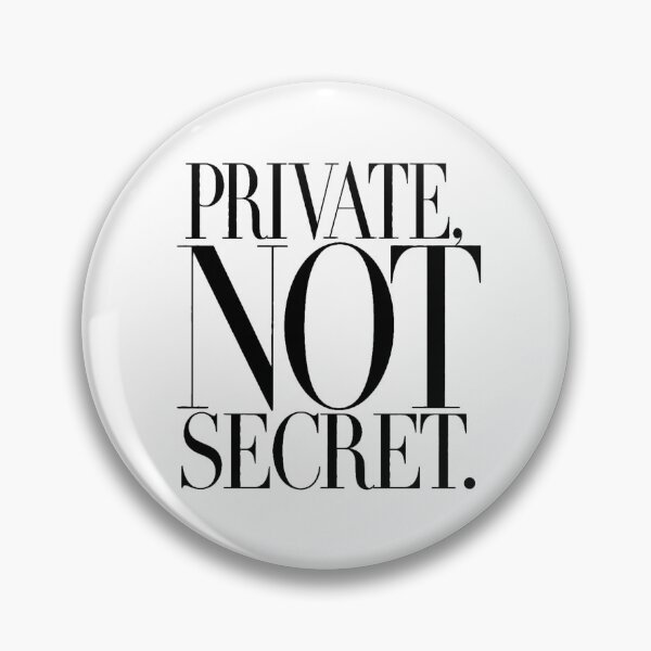 Item preview, Private, Not Secret designed and sold by Cavalier-org.
