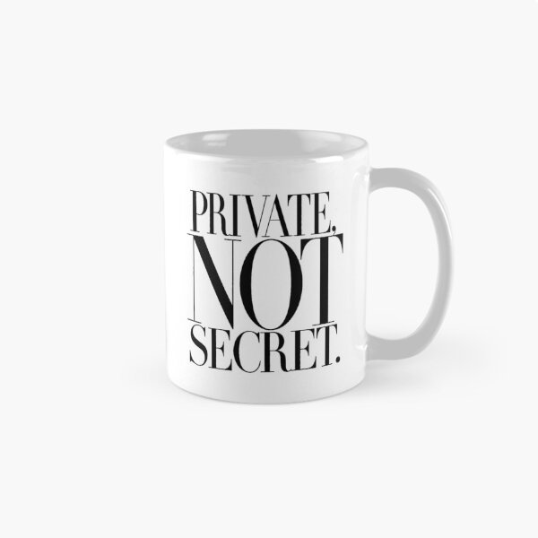 Item preview, Private, Not Secret designed and sold by Cavalier-org.
