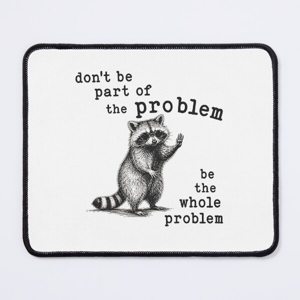 Item preview, Don't Be Part Of The Problem Be the Whole Problem designed and sold by Animavera.