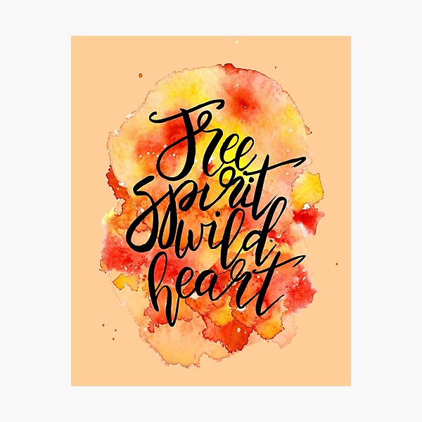 Free Spirit Wild Heart Photographic Print