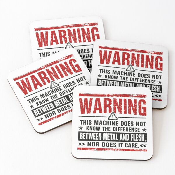 Item preview, Warning This Machine Does Not Know The Difference Between Metal And Flesh, Nor Does It Care Machine Operator Mechanic Welder Metalworking designed and sold by Star3NowForMe.